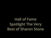 Hall of Fame Spotlight The Very Best of Sharon Stone